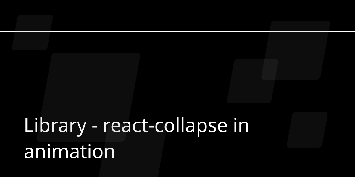 library-react-collapse-in-animation